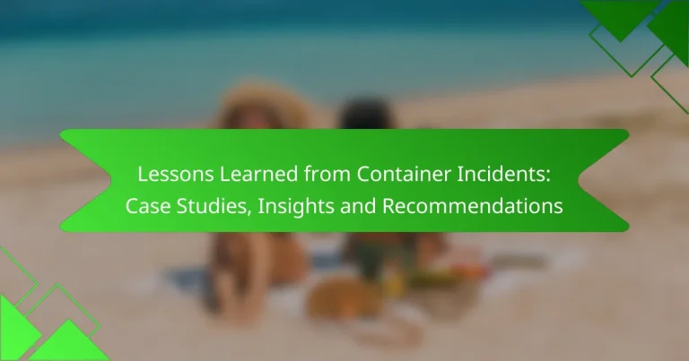 Lessons Learned from Container Incidents: Case Studies, Insights and Recommendations