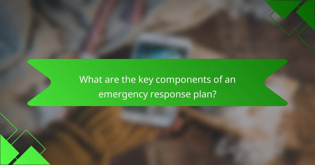 What are the key components of an emergency response plan?